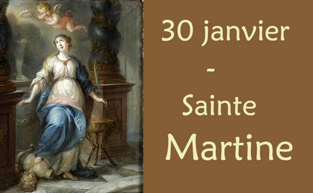 30 janvier - Fête de Sainte Martine