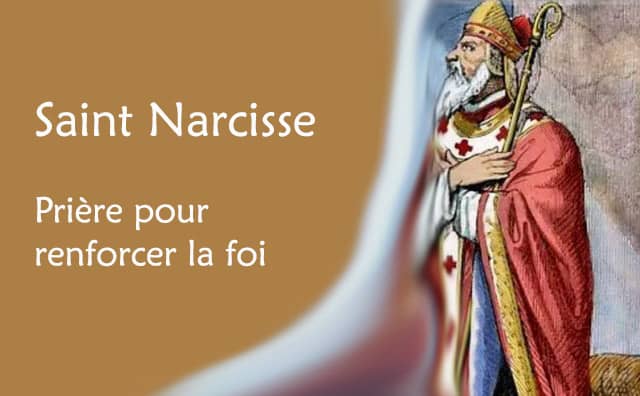 Saint Narcisse est invoqué pour renforcer et augmenter la foi