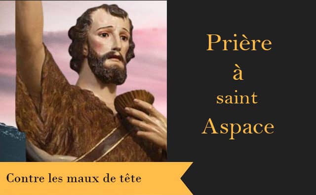 Prière à Aspace contre les maux de tête