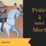 Prière spécifique de saint Martin de Tours contre la misère