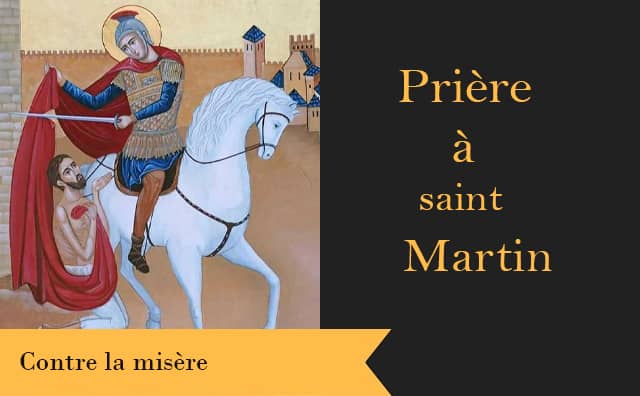 Prière spécifique de saint Martin de Tours contre la misère
