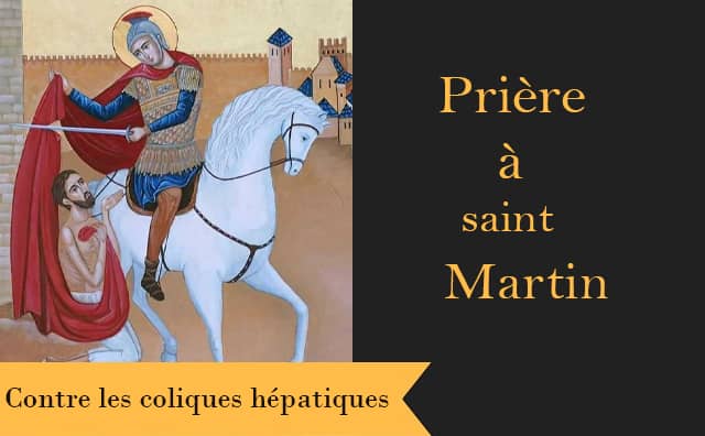 Prière spécifique de saint Martin de Tours contre les coliques hépatiques