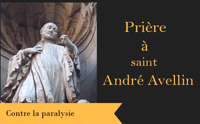 Prière spécifique de saint André Avellin contre la paralysie