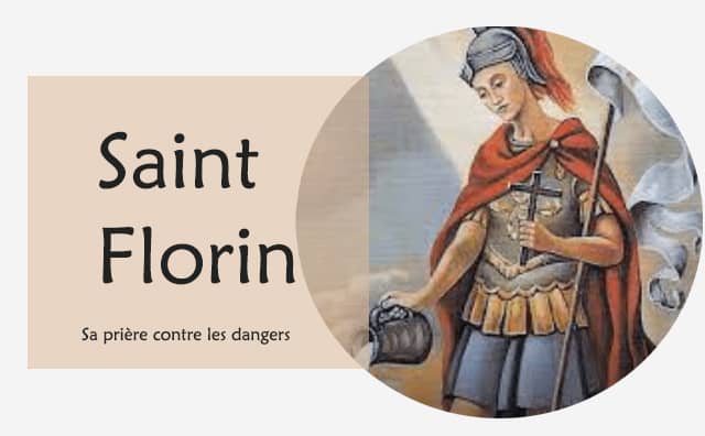 Prière à Saint Florin contre les dangers physiques