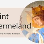 Saint Hermeland et sa prière pour une situation de stress ou de grande détresse :
