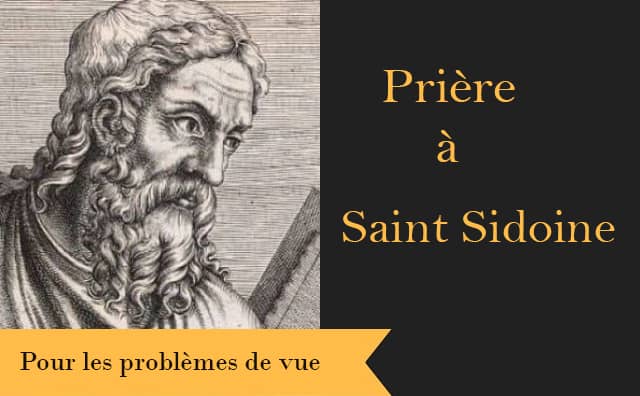 Prière spécifique à Saint Sidoine pour aider ceux qui souffrent de troubles de la vue