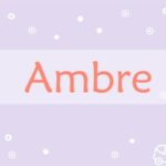 Prière pour les Ambre :