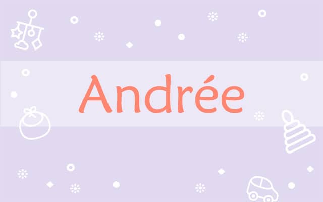 Prière pour les Andrée :