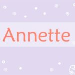 Prière pour les Annette :