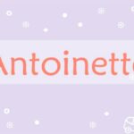 Prière pour les Antoinette :