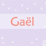 Prière pour les Gaël :