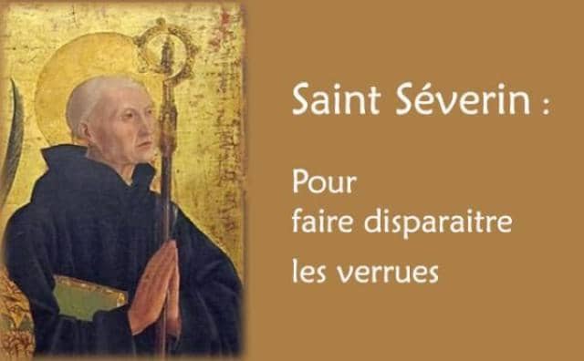 Saint Séverin et sa prière miraculeuse pour faire disparaitre les verrues :