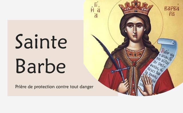 Sainte Barbe et sa prière contre tous les dangers